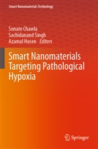 Sonam Chawla, Azamal Husen, Sachidanand Singh - Smart Nanomaterials Targeting Pathological Hypoxia