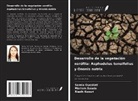 Riadh Ksouri, Samia Oueslati, Meriem Saada - Desarrollo de la vegetación xerófila: Asphodelus tenuifolius y Ononis natrix
