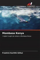 Fredrick Kariithi Githui - Mombasa Kenya