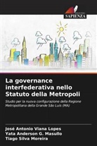 Yata Anderson G. Masullo, Tiago Silva Moreira, José Antonio Viana Lopes - La governance interfederativa nello Statuto della Metropoli
