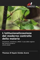 Thomas D¿Aquin Simbe Avore, Thomas D'Aquin Simbe Avore - L'istituzionalizzazione del moderno controllo della malaria