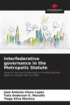 Yata Anderson G. Masullo, Tiago Silva Moreira, José Antonio Viana Lopes - Interfederative governance in the Metropolis Statute