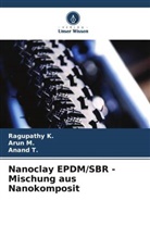 Ragupathy K, Ragupathy K., Arun M, Arun M., Anand T, Anand T. - Nanoclay EPDM/SBR - Mischung aus Nanokomposit