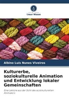 Albino Luís Nunes Viveiros - Kulturerbe, soziokulturelle Animation und Entwicklung lokaler Gemeinschaften
