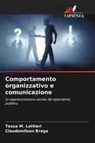Claudomilson Braga, Tessa M. Lettieri - Comportamento organizzativo e comunicazione