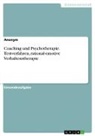 Anonymous - Coaching und Psychotherapie. Testverfahren, rational-emotive Verhaltenstherapie