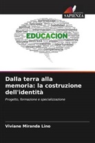 Viviane Miranda Lino - Dalla terra alla memoria: la costruzione dell'identità