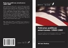 William Renkus - Películas políticas americanas: 1968-1980