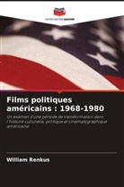 William Renkus - Films politiques américains : 1968-1980
