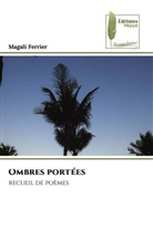 Magali Ferrier - Ombres portées