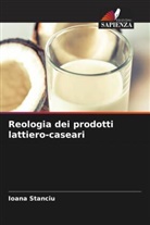 Ioana Stanciu - Reologia dei prodotti lattiero-caseari