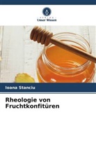Ioana Stanciu - Rheologie von Fruchtkonfitüren