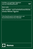 Wasim Jaafar - Der urheber- und lauterkeitsrechtliche Schutz fiktiver Figuren