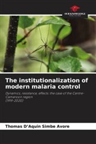 Thomas D¿Aquin Simbe Avore, Thomas D'Aquin Simbe Avore - The institutionalization of modern malaria control