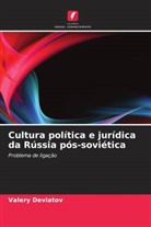 Valery Deviatov - Cultura política e jurídica da Rússia pós-soviética