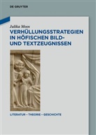 Julika Moos - Verhüllungsstrategien in höfischen Bild- und Textzeugnissen