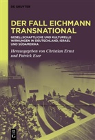 Christian Ernst, Eser, Patrick Eser - Der Fall Eichmann transnational
