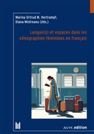 Marina Ortrud M. Hertrampf, Diana Mistreanu - Langue(s) et espaces dans les xénographies féminines en français