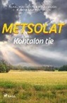 Miisa Lindén, Anna-Lisa Mesterton, Carl Mesterton - Metsolat - Kohtalon tie
