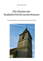 Rainer Schulz - Die Glocken der Stadtpfarrkirche Leutershausen