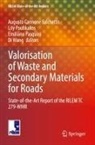 Augusto Cannone Falchetto, Emiliano Pasquini, Emiliano Pasquini et al, Lily Poulikakos, Di Wang - Valorisation of Waste and Secondary Materials for Roads