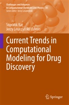 Supratik Kar, Leszczynski, Jerzy Leszczynski - Current Trends in Computational Modeling for Drug Discovery
