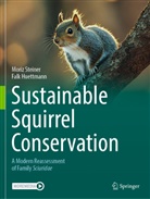 Falk Huettmann, Moriz Steiner - Sustainable Squirrel Conservation