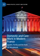 Jan Windebank - Domestic and Care Work in Modern France