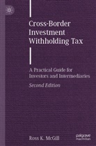 Ross K. McGill - Cross-Border Investment Withholding Tax