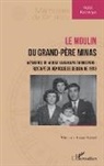 Agop Karakaya - Le moulin du grand-père Minas