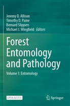 Timothy D Paine, Jeremy D. Allison, Timothy D. Paine, Bernard Slippers, Bernard Slippers et al, Michael J. Wingfield - Forest Entomology and Pathology