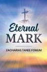 Zacharias Tanee Fomum - Eternal Mark