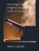 Gigi Diab - Mastering Culinary Delights