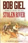 Bob Giel - Stolen River