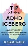 Dr Samantha Hiew, Dr Samantha Hiew - Tip of the ADHD Iceberg
