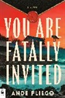Ande Pliego - You Are Fatally Invited