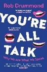 Rob Drummond, Drummond Rob - You're All Talk