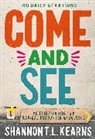 Shannon T L Kearns, Shannon T.L. Kearns, Shannon T. L. Kearns - Come and See