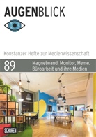 Christoph A. Büttner, Beate Ochsner, Isabell Otto, Felix Raczkowski, Bernd Stiegler, Alexander Zons - Magnetwand, Monitor, Meme