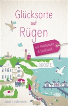 Janet Lindemann - Glücksorte auf Rügen. Mit Hiddensee & Stralsund