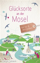 Carmen Sadowski - Glücksorte an der Mosel