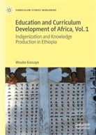 Woube Kassaye - Education and Curriculum Development of Africa Vol. 1