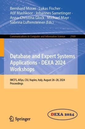 Lukas Fischer, Anna-Christina Glock, Sabrina Luftensteiner, Atif Mashkoor, Atif Mashkoor et al, … - Database and Expert Systems Applications - DEXA 2024 Workshops IWCFS, AISys, CIU, Naples, Italy, August 26-28, 2024, Proceedings