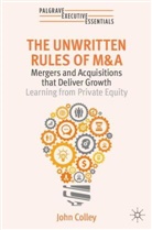 John Colley - The Unwritten Rules of M&A
