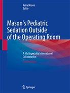 Keira Mason - Mason's Pediatric Sedation Outside of the Operating Room
