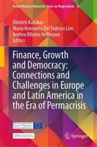 Mar Antonieta Del Tedesco Lins, Maria Antonieta Del Tedesco Lins, Maria Antonieta Del Tedesco Lins, Dimitris Katsikas, Ribeiro Hoffmann, Andrea Ribeiro Hoffmann - Finance, Growth and Democracy: Connections and Challenges in Europe and Latin America in the Era of Permacrisis