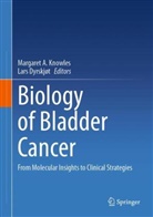 Margaret A Knowles, Dyrskjøt, Lars Dyrskjøt, Margaret A. Knowles - Biology of Bladder Cancer