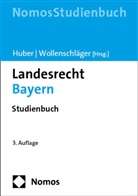 Peter M. Huber, Peter M Huber, Wollenschläger, Ferdinand Wollenschläger - Landesrecht Bayern