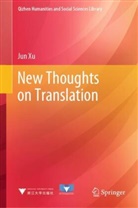 Xu Jun, Jun Xu - New Thoughts on Translation