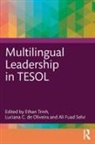 Ethan De Oliveira Trinh, Luciana C. De Oliveira, Ali Fuad Selvi, Ethan Trinh - Multilingual Leadership in Tesol